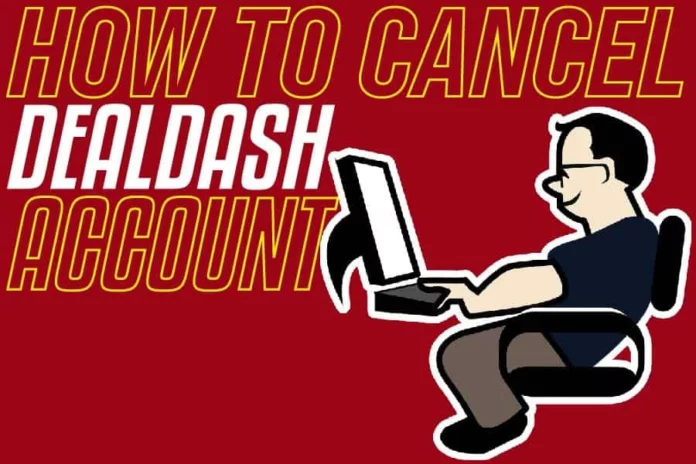 How To Cancel DealDash Account