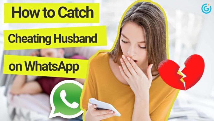 How to Catch a Cheating Husband on Whatsapp